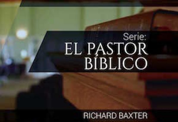 El pastor Biblico Richard Baxter